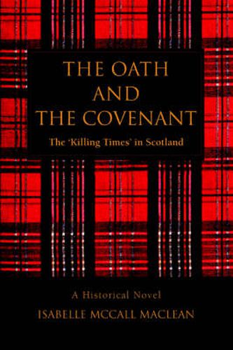 Cover image for The Oath and The Covenant: The 'Killing Times' in Scotland