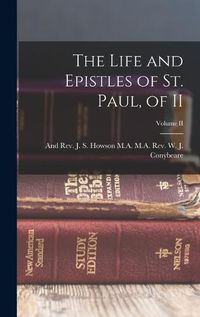 Cover image for The Life and Epistles of St. Paul, of II; Volume II