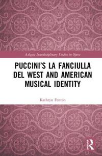 Cover image for Puccini's La fanciulla del West and American Musical Identity