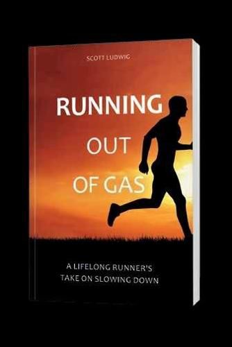 Cover image for Running Out Of Gas: A Life Long Runner's Take On Slowing Down