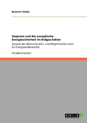 Cover image for Gazprom Und Die Europaische Energiesicherheit Im Erdgas-Sektor