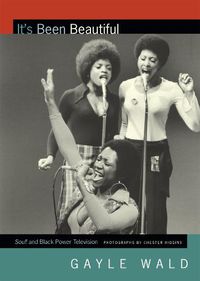 Cover image for It's Been Beautiful: Soul! and Black Power Television