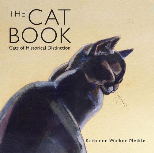 Cover image for The Cat Book: Cats of Historical Distinction