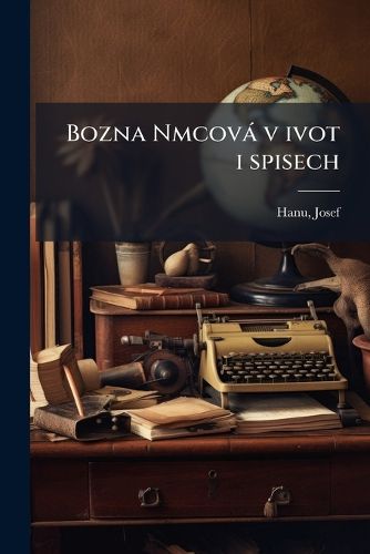 Cover image for Bozna Nmcov V Ivot I Spisech