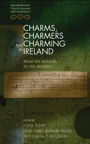 Charms, Charmers and Charming in Ireland: From the Medieval to the Modern