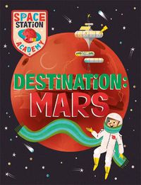 Cover image for Space Station Academy: Destination: Mars