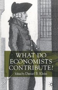 Cover image for What Do Economists Contribute?