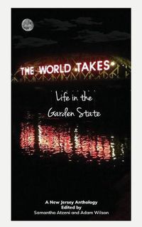 Cover image for The World Takes: Life in the Garden State