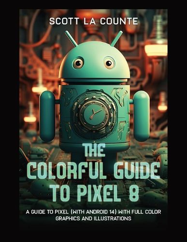 Cover image for The Colorful Guide to Pixel 8