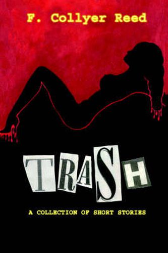 Cover image for Trash: A Collection of Short Stories