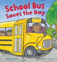 Cover image for School Bus Saves the Day