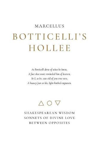 Cover image for Botticelli's Hollee: Shakespearean Wisdom Sonnets of Divine Love Between Opposites