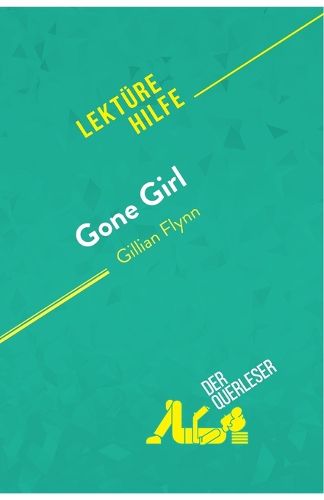Cover image for Gone Girl von Gillian Flynn (Lekturehilfe): Detaillierte Zusammenfassung, Personenanalyse und Interpretation