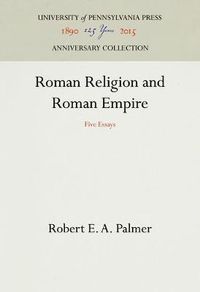 Cover image for Roman Religion and Roman Empire: Five Essays