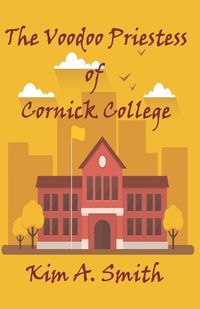 Cover image for The Voodoo Priestess of Cornick College