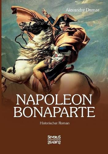 Cover image for Napoleon Bonaparte: Historischer Roman