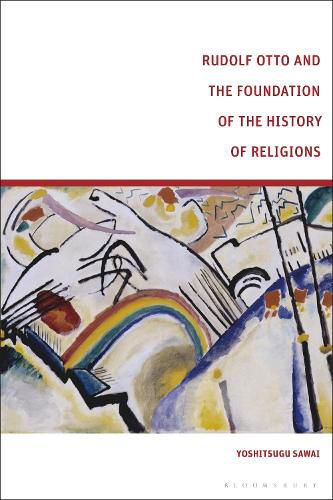 Cover image for Rudolf Otto and the Foundation of the History of Religions