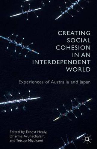 Cover image for Creating Social Cohesion in an Interdependent World: Experiences of Australia and Japan