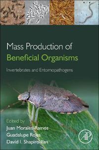 Cover image for Mass Production of Beneficial Organisms: Invertebrates and Entomopathogens