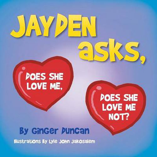 Cover image for JAYDEN asks, DOES SHE LOVE ME, DOES SHE LOVE ME NOT?