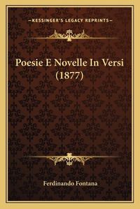 Cover image for Poesie E Novelle in Versi (1877)