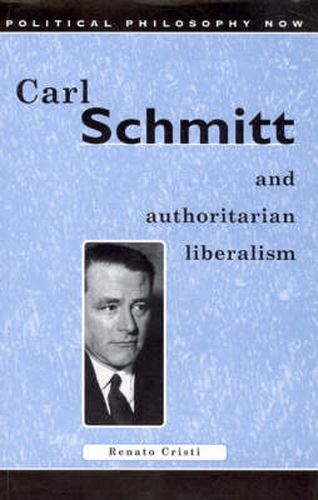 Cover image for Carl Schmitt and Authoritarian Liberalism: Strong State, Free Economy