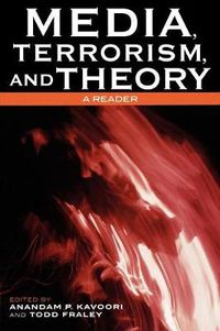 Cover image for Media, Terrorism, and Theory: A Reader