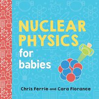 Cover image for Nuclear Physics for Babies