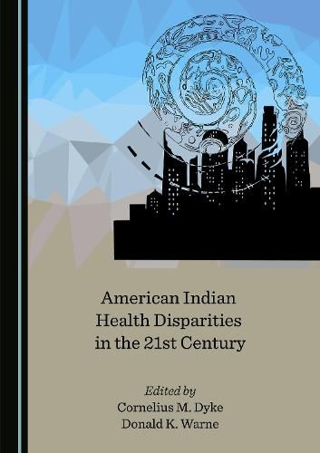 Cover image for American Indian Health Disparities in the 21st Century