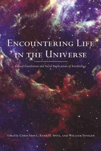 Cover image for Encountering Life in the Universe: Ethical Foundations and Social Implications of Astrobiology