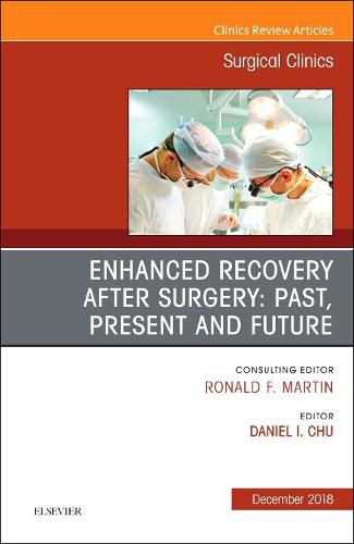 Cover image for Enhanced Recovery After Surgery: Past, Present, and Future, An Issue of Surgical Clinics