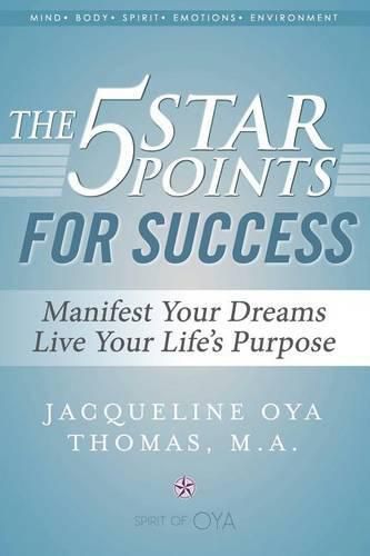 The 5 Star Points for Success: Manifest Your Dreams, Live Your Life's Purpose