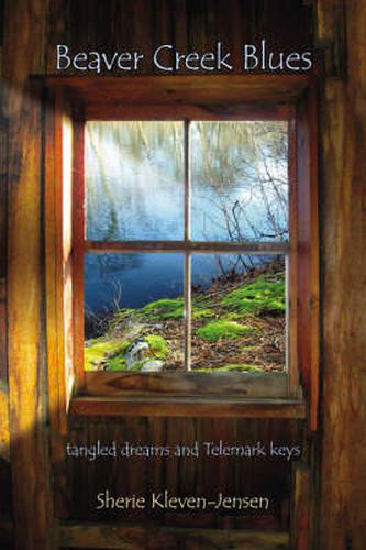 Cover image for Beaver Creek Blues: Tangled Dreams and Telemark Keys