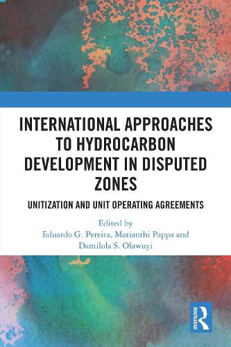 Cover image for International Approaches to Hydrocarbon Development in Disputed Zones