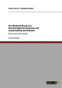 Cover image for Die Werbewirkung von Nachhaltigkeitsmarketing und Sustainability-Zertifikaten: Eine empirische Studie