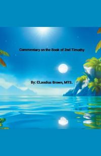 Cover image for Commentary on the Book of 2nd Timothy