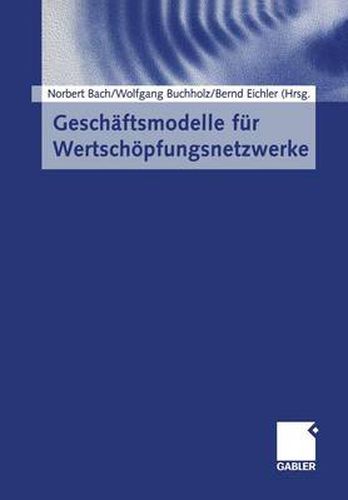 Cover image for Geschaftsmodelle Fur Wertschoepfungsnetzwerke