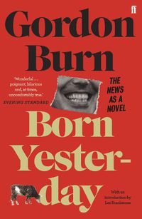 Cover image for Born Yesterday: The News as a Novel