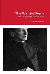 Cover image for The Warrior Jesus