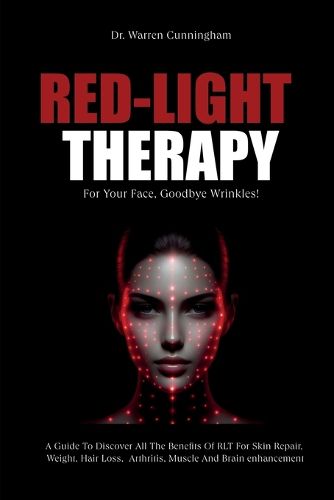Cover image for Red-Light Therapy For Your Face, Goodbye Wrinkles!