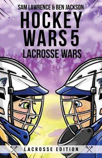 Cover image for Hockey Wars 5: Lacrosse Wars