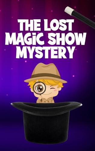 Cover image for The Lost Magic Show Mystery