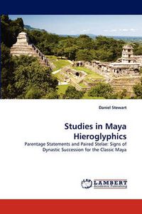 Cover image for Studies in Maya Hieroglyphics