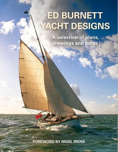 Cover image for Ed Burnett Yacht Designs: A selection of plans, drawings and notes