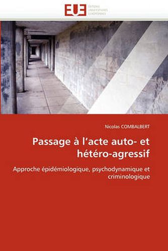 Cover image for Passage A L'Acte Auto- Et Hetero-Agressif