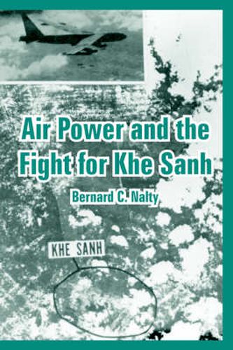 Cover image for Air Power and the Fight for Khe Sanh