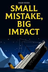 Cover image for Small Mistake, Big Impact