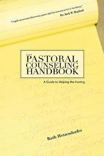 Cover image for The Pastoral Counseling Handbook: A Guide to Helping the Hurting