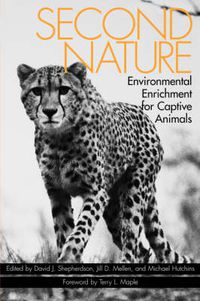 Cover image for Second Nature: Environmental Enrichment for Captive Animals