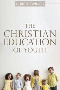 Cover image for The Christian Education of Youth